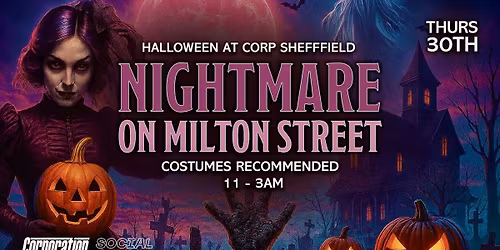 Nightmare on Milton Street - Halloween at CORP - Thursday 30th October