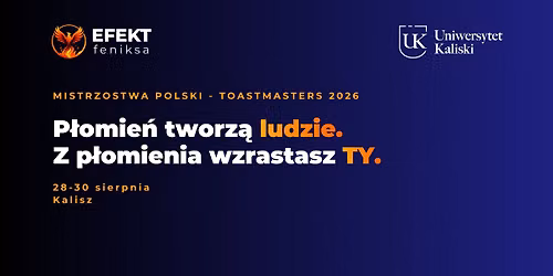 Efekt Feniksa - Mistrzostwa Polski Toastmasters w przemawianiu publicznym