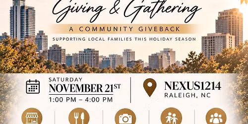THE HEART OF THE TRIANGLE: GIVING & GATHERING — Community in NEXUS at 1214 · Raleigh, NC
