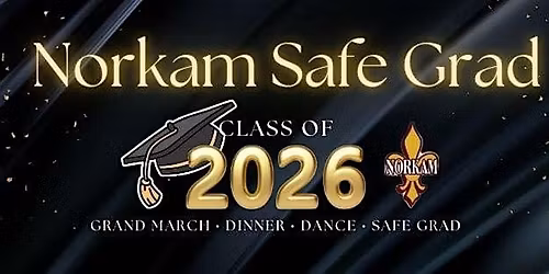 Norkam Safe Grad 2026 -Dinner\/Dance\/Safe Grad Tickets