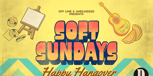 Offline & Unplugged Presents - SOFT SUNDAYS