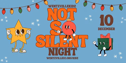 wentzvilleKidz Not So Silent Night Elementary Christmas Party