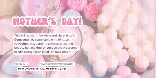Mother\u2019s Day Signature Experience  \u201cMommy & Me Glow, Pour & Create\u201d