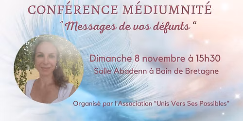 Conf\u00e9rence m\u00e9diumnit\u00e9 "Messages de vos d\u00e9funts"