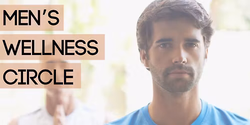 Men\u2019s Wellness Circle