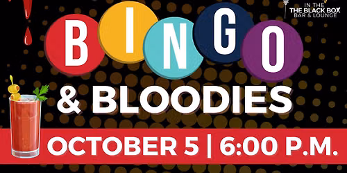 BINGO & Bloodies in the Black Box Bar & Lounge