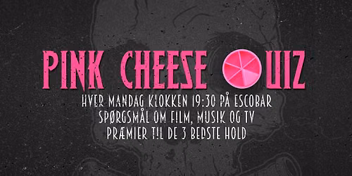 Pink Cheese Quiz - 31. august