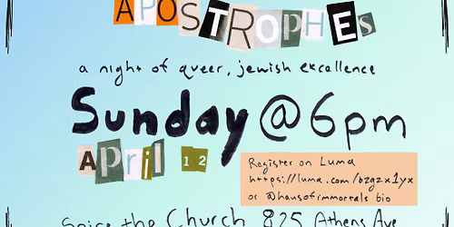 \u200b12 Apostrophes : A night of drag and music Jewish-core excellence, celebrating Passover and Easter