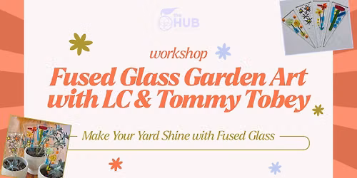 Fused Glass Garden Art with LC and Tommy Tobey