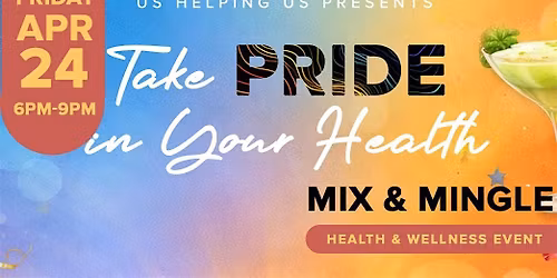Take PRIDE in Your Health - Mix & Mingle