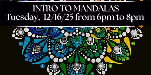 Intro to MANDALAS - Paint & Wellness Class