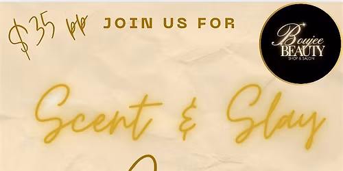 Scent & Slay Soir\u00e9e