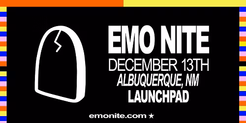 Emo Nite at Launchpad - ALBUQUERQUE, NM