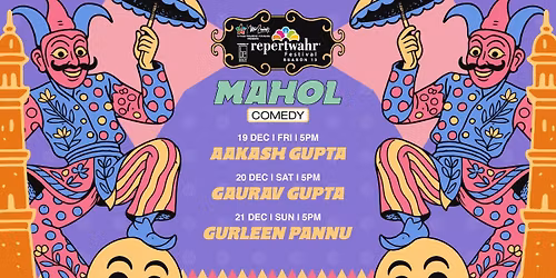 Mahol (Comedy) at Repertwahr Festival