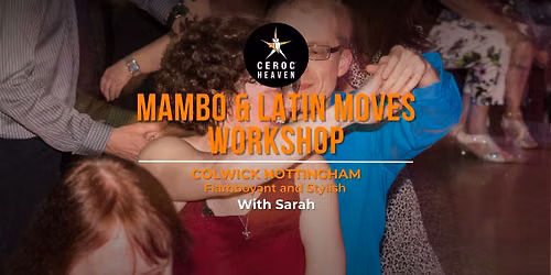 Ceroc Mambo & Other Latin Inspired Moves Workshop - Sat 13th June - Advanced Booking Only