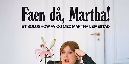 Martha Leivestad - Faen d\u00e5, Martha! (UTSOLGT)