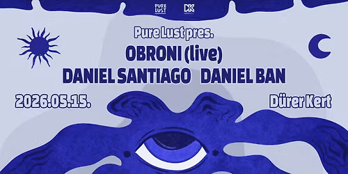 Pure Lust x D\u00fcrer Kert: Obroni (live), Daniel Santiago, Daniel Ban 