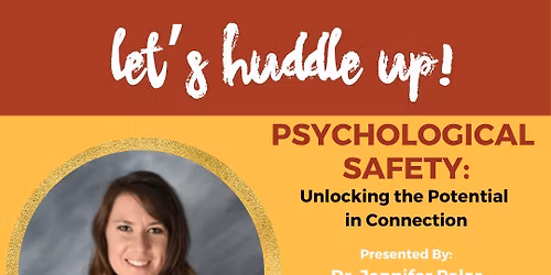 Psychological Safety: Unlocking the potential in connection