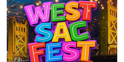 West Sac Fest -Local Event - Hella Local