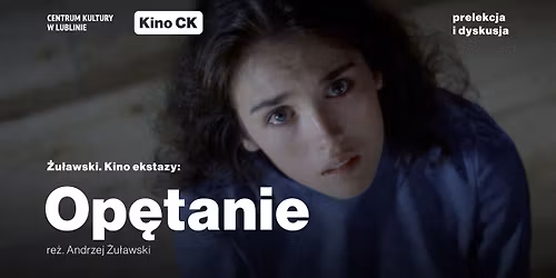 \u017bu\u0142awski. Kino ekstazy: Op\u0119tanie || Kino CK