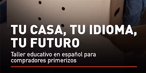 Tu Casa, Tu Idioma, Tu Futuro