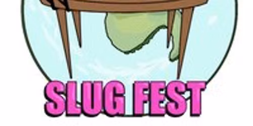 Slug Fest 2026