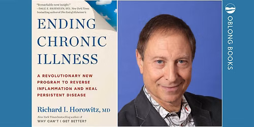 Dr. Richard Horowitz, ENDING CHRONIC ILLNESS