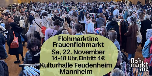Flohmarktine Frauenflohmarkt \/ M\u00e4dchenflohmarkt!\ud83d\ude0d Sa, 22. November, Kulturhalle Feudenheim Mannheim