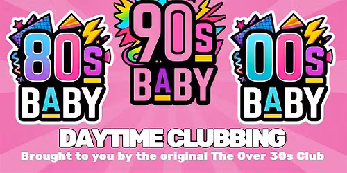 90's Baby Daytime Clubbing Ipswich