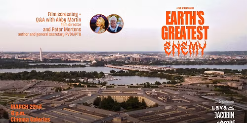Earth's Greatest Enemy: Filmvertoning\/Projection du film + Q&A met\/avec Abby Martin & Peter Mertens