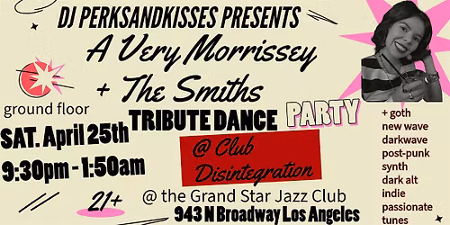 A Very Morrissey + The Smiths Tribute Dance Party @ Club Disintegration LA
