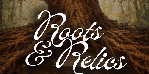 Roots and Relics