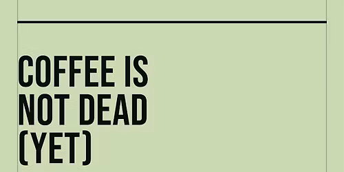 Coffee is not dead (YET): presentazione ZINE e aperitivo al POP MILANO