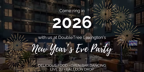 New Year's Eve Party 2026 at DoubleTree Suites Lexington