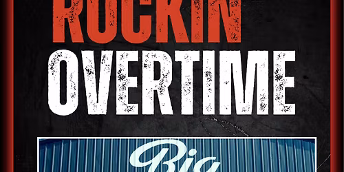 Big Creek Distillery and Rockin Overtime