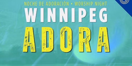 \u00a1Winnipeg ADORA! Evento Gratuito - Free Event