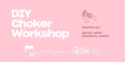 Art Hub 26 \u00b7 DIY Choker \u2014 Taller de Moda Sostenible Poblenou Open Day
