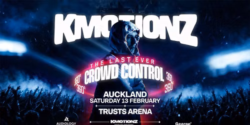 K MOTIONZ "CROWD CONTROL" | AUCKLAND