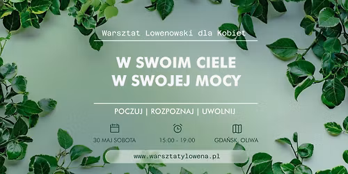 W swoim ciele - w swojej mocy. Warsztat lowenowski dla kobiet