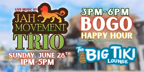 Reggae Sunday with Jah Movement Trio LIVE! @ The Big Tiki Lounge