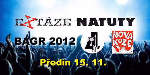 EXTÁZE★NATUTY★BAGR 2012