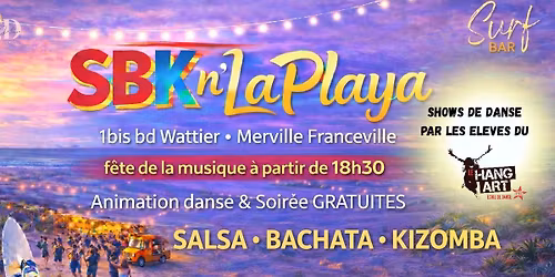 SBK'N LA PLAYA " sp\u00e9ciale f\u00eate de la musique "