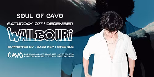 Soul of Cavo Presents Wail Bouri Live in Dubai