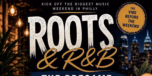 Roots & R&B: The Pregame
