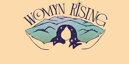 Womyn Rising Celebration - Artisan Market, Concert, & Community Gathering 