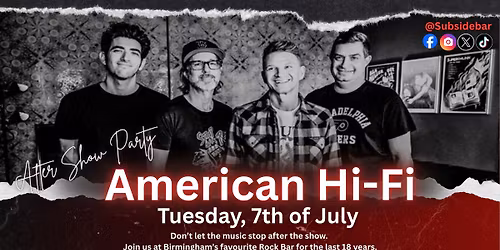 American Hi-Fi aftershow party!