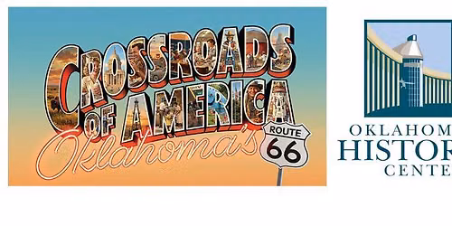 "Crossroads of America: Oklahoma\u2019s Route 66" Film Screening and author event
