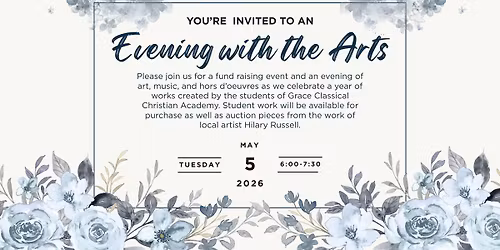 Grace Classical Christian Academy presents An Evening with the Arts