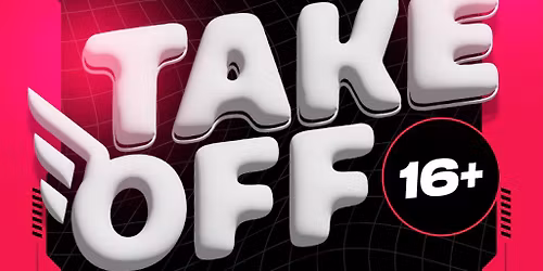Take Off 16+ | 2026 VALENTINES RAVE |  Ministry of Sound