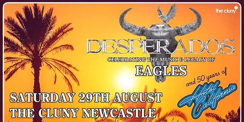 DESPERADOS \/\/ The Cluny Newcastle